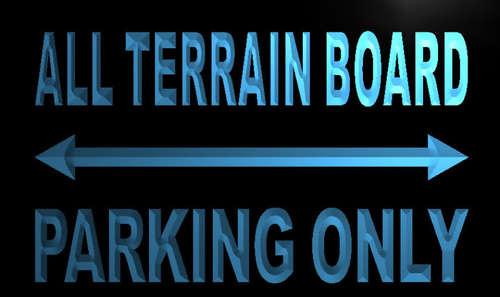 All Terrain Board Parking Only Neon Light Sign